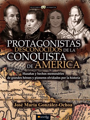 cover image of Protagonistas desconocidos de la conquista de América